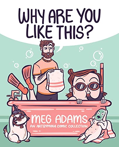 Why Are You Like This?: An ArtbyMoga Comic Collection von Andrews McMeel Publishing